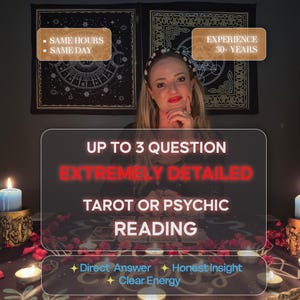 May include: An image promoting tarot or psychic readings. The text reads "Up to 3 Question, Extremely Detailed, Tarot or Psychic Reading." Additional text includes "Same Hours, Same Day" and "Experience 30+ Years."