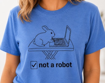 Funny Bunny Tech Shirt: Not A Robot Rabbit Lover Graphic Tee