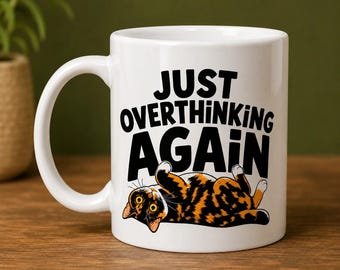 Funny Overthinking Cat Mug, Anxious Cat Lover Gift, Ceramic Coffee Cup