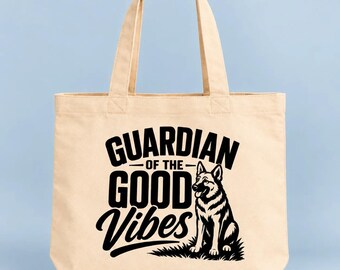 German Shepherd Tote Bag, Guardian of the Good Vibes, Organic Cotton Dog Lover Gift