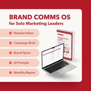 May include: A digital marketing resource titled BRAND COMMS OS for Solo Marketing Leaders, featuring a laptop displaying a spreadsheet, a book titled The Department of ONE, and a list of features including Request Inbox, Campaign Brief, Brand Spine, AI Prompts, and Monthly Report.