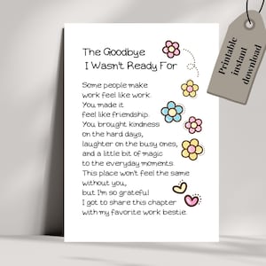 Puede incluir: Una tarjeta blanca con el texto The Goodbye I Wasn't Ready For seguido de un poema sobre un compañero de trabajo. El diseño incluye flores dibujadas a mano en rosa, amarillo y azul, además de pequeños corazones. Una etiqueta gris dice Printable instant download.