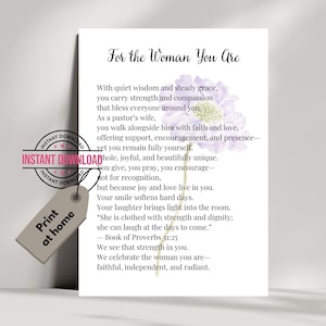 May include: A white rectangular print featuring the title For the Woman You Are in black script, followed by a poem about strength and faith, and a watercolor illustration of a light purple flower. A gray tag with the text Print at home is attached.