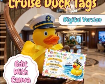 May include: A yellow rubber duck wearing a captain's hat, with a tag that reads "Oh What Luck, YOU FOUND A DUCK!". The tag includes space for personalization. The text "Cruise Duck Tags" and "Digital Version" are also visible.