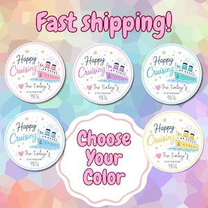 May include: Circular stickers with a cruise ship design in various colors. Each sticker says "Happy Cruising!" and includes the text "The Finley's, Stateroom: 9876." The image also says "Choose Your Color."