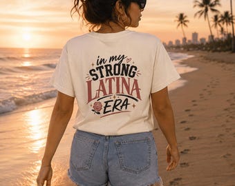 Strong Latina Era Graphic Tee, Empowerment, Chingona Pride Shirt