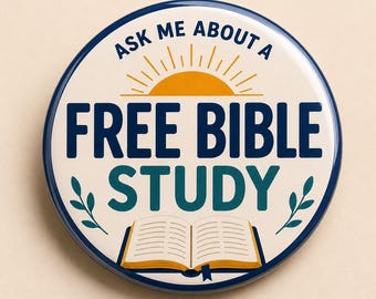 May include: A round pinback button with a cream background and a dark blue border. It features the text ASK ME ABOUT A FREE BIBLE STUDY in dark blue, a yellow sun graphic, and an open book illustration with green leaf accents on the sides.