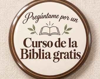 May include: A round pinback button with a cream-colored background and a dark brown border. The text reads "Pregúntame por un Curso de la Biblia gratis" in dark brown, featuring a central line-art illustration of an open book with green leaves.