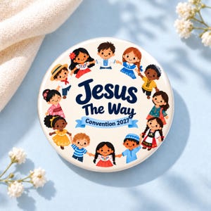 May include: A round button featuring a cream-colored background with a central illustration of diverse children holding hands in a circle. The text reads "Jesus The Way" above a blue banner with the text "Convention 2027" in dark blue.