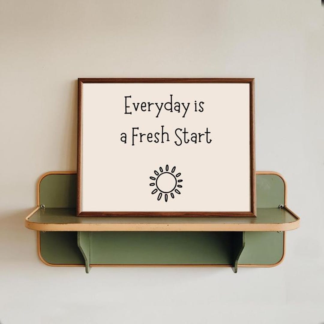 Every Day is a Fresh Start Inspirational Decor Glossy Poster Picture ...