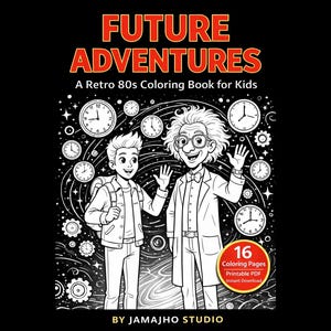 Puede incluir: Ilustración en blanco y negro de una portada de libro para colorear titulada "FUTURE ADVENTURES". La portada presenta dos personajes de dibujos animados, relojes y el texto "A Retro 80s Coloring Book for Kids". Incluye "16 páginas para colorear PDF imprimible Descarga instantánea."