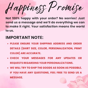 May include: A pink graphic with the words "Happiness Promise" in a cursive font. The text below states customer satisfaction is important and provides details on order accuracy and communication.