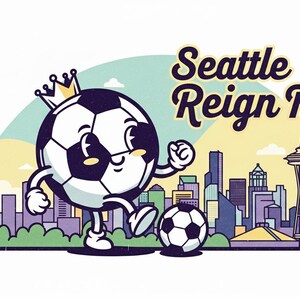May include: A cartoon illustration featuring a soccer ball character wearing a crown, kicking a smaller ball. The Seattle skyline is in the background, with the text "Seattle Reign FC" above. The color palette includes blues, greens, and yellows.