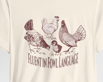 Koszulka z kurczakiem Fluent in Fowl Language | Koszulka z ilustracją kurczaka, miłośnik kurczaków, hodowca kurczaków, zabawna koszulka z kurczakiem, zabawna koszulka z drobiem