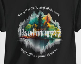 Psalm 47:7 Pismo Święte Scena górska Wiara Chrześcijańska Koszulka Kolorowa Chwała Uwielbienie Bóg jest Królem całej Ziemi Krajobraz Duchowa Koszulka