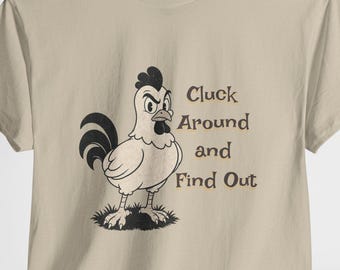 Koszulka z napisem „Cluck Around and Find Out Rooster” | Zabawna koszulka z kurczakiem, humorem o hodowcy kurczaków, twardzielem, zabawną koszulką z motywem stodoły dla mężczyzn i kobiet