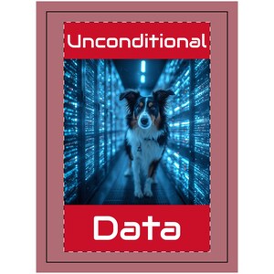 Könnte beinhalten: Ein digitaler Kunstdruck mit einem Border Collie-Hund in einem Serverraum mit blauen Lichtern. Die Wörter "Unconditional" und "Data" sind in weißer Schrift auf roten Bannern dargestellt.