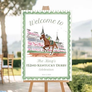 May include: A wooden easel displays a sign with a watercolor illustration of a horse race. The sign reads "Welcome to The King's 152nd Kentucky Derby Celebration" with the date May 2, 2026. The sign has a green scalloped border.