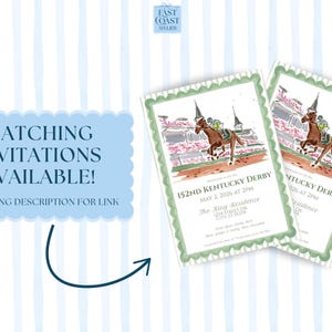 May include: Two invitations with a watercolor illustration of a horse race, framed with a green border. The text reads "152nd Kentucky Derby" and "Matching Invitations Available!" on a striped background.