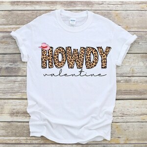 Howdy Valentine  Leopard Ready to Press DTF Transfer DTF Print Direct To Film Transfer