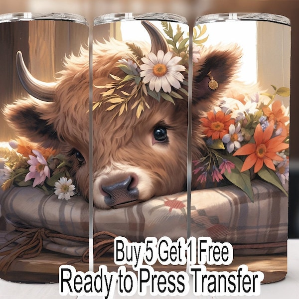 Buy 5 Get 1 Free NOT A DIGITAL Ready to Press Print Baby Highland Cow Sublimation Transfer 20 oz 30 oz Skinny Tumbler Transfer