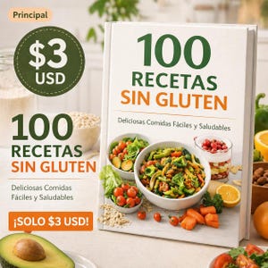 100 Recetas Sin Gluten | Ebook Cocina Fácil | Comidas Caseras, Dulces y Saladas | Gluten Free para Celíacos (PDF)