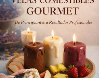 Gourmet Edible Candles | Complete Guide from Beginner to Professional PDF