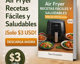 Air Fryer Recetas Saludables | 100+ Recetas Fáciles y Rápidas (Ebook)