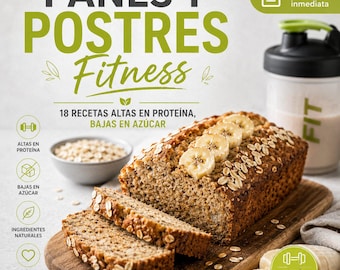 Fitness Breads and Desserts | 18 Healthy Low-Sugar, High-Protein Recipes (Ebook)