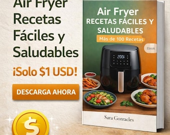 Air Fryer Recetas Saludables | 100+ Recetas Fáciles y Rápidas (Ebook)