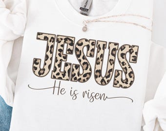 Jesus He Is Risen Leopard Print Sweatshirt – Christian Faith Apparel