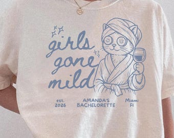 Custom Girls Gone Mild Bachelorette Party Shirt Girls Trip Spa Chill Bach Tee PJS Weekend Girls Night Cat Tshirt Party Gift for Bridesmaids