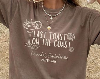Last Toast on the Coast Bachelorette Shirt, Custom Beach Bach Tee, Miami Bachelorette Shirt, Personalized Bridesmaid Gift