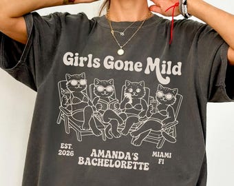 Custom Girls Gone Mild Bachelorette Lake Bachelorette Tee PJS Weekend Girls Night Cat Tshirt Party Gift for Bridesmaids Shirt Girls Trip