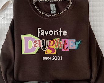 Favorite Daughter Sweatshirt, Funny Favorite Child Gift, Gift for Daughter from Mom Dad, Cute Family Humor Sweatshirt, Birthday Gift for Her