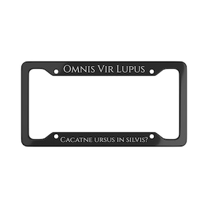 Cacatne ursus in silvis? - Black/White/Wolf/Scythe - License Plate Frame | Latin Motto Car Plate Border