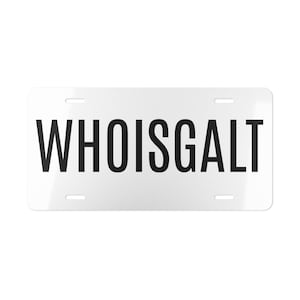 May include: A white license plate with the text "WHOISGALT" in bold, black letters. The plate has four pre-drilled holes for mounting.