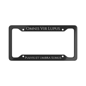 Pulvis et umbra sumus - Black - License Plate Frame | Latin Motto Car Plate Border