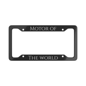 Pode incluir: Moldura preta para placa de carro com as palavras "MOTOR OF THE WORLD" em letras brancas. A moldura tem formato retangular com cantos arredondados e quatro furos de montagem.