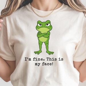 I'm Fine This Is My Face PNG | Funny Grumpy Frog Sweatshirt Design (Digital Download)