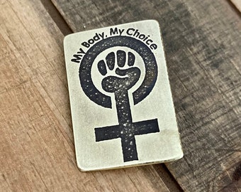 My Body, My Choice -  Medallion - Faire Favor - Renaissance Festival - Garb - Women’s Rights - Custom Available