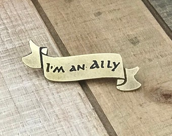 I’m an Ally Banner Pin - LGBTQIA - I’m your mom now - I’m your dad now - Support Gay Rights - Transgender Support - Ally