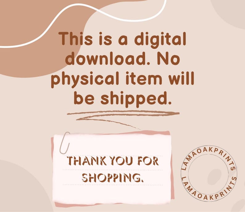 May include: A digital download announcement with text in brown font on a light pink background. The text reads "This is a digital download. No physical item will be shipped." A note says "Thank you for shopping."