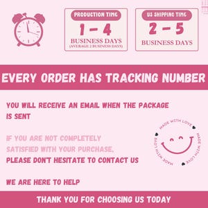 May include: Pink graphic with text about production and shipping times, and a reminder that every order has a tracking number. The image also includes a smiley face and the words "Made with Love."
