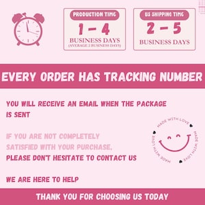 May include: Pink graphic with text about production and shipping times, and a reminder that every order has a tracking number. The image also includes a smiley face and the words "Made with Love."