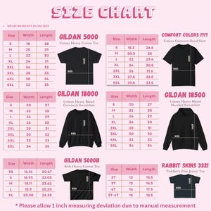 May include: Size chart with measurements in inches for various t-shirts and sweatshirts, including Gildan and Comfort Colors brands. The chart displays sizes from XS to 5XL, with width and length measurements for each.