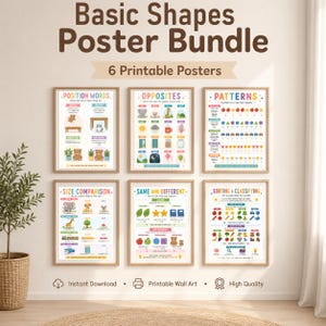 May include: A bundle of six educational posters titled Basic Shapes Poster Bundle and 6 Printable Posters. The posters feature colorful illustrations and text covering topics like position words, opposites, patterns, size comparison, same and different, and sorting and classifying.