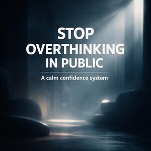 May include: A dark, moody image with the text "STOP OVERTHINKING IN PUBLIC" in large white letters. Below, smaller text reads "A calm confidence system." The background is a blurred interior with light streaming in.