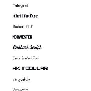 Peut inclure: Sur fond blanc, une s&eacute;lection de noms de polices d'&eacute;criture en noir. Les polices comprennent Playfair Display, Telegraf, Abril Fatface, Bodoni FLF, NORWESTER, Bukhari Script, Canva Student Font, HK MODULAR, Hangyaboly, Nickainley et Alex Brush.