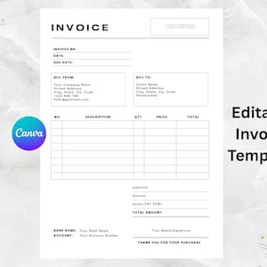 May include: A white invoice template with black text, featuring fields for invoice number, date, and client details. The design includes a 'Canva' logo and the text 'Editable Invoice Template'.